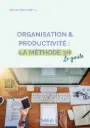 Organisation & Productivité : la méthode 3H