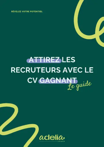 Attirez les recruteurs avec un CV gagnant + BONUS : rédiger une lettre de motivation